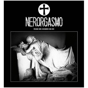 NERORGASMO / PASSIONE NERA DISCOGRAFIA 1985-1993 (2LP/DIEHARD SPLATTER VINYL) 