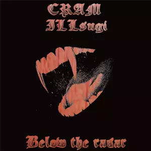 CRAM & ILL SUGI  / BELOW THE RADAR