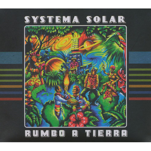 SYSTEMA SOLAR / システマ・ソラール / RUMBO A TIERRA / ルンボ・ア・ティエラ