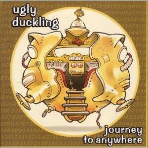 UGLY DUCKLING / アグリー・ダックリング / JOURNEY TO ANYWHERE