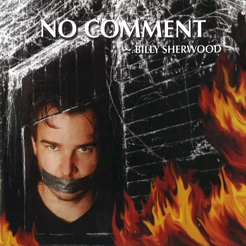 BILLY SHERWOOD / ビリー・シャーウッド / NO COMMENT