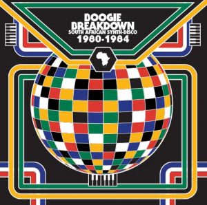 V.A. (BOOGIE BREAKDOWN) / オムニバス / BOOGIE BREAKDOWN: SOUTH AFRICAN SYNTH DISCO 1980-1984