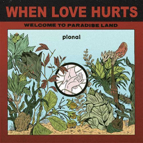 PIONAL / WHEN LOVE HURTS