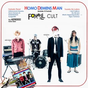 FOXPILL CULT / HOMO DEMENS MAN