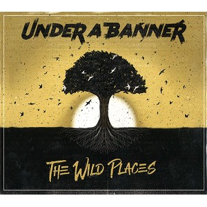 UNDER A BANNER / THE WILD PLACES