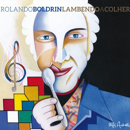 ROLANDO BOLDRIN / ホランド・ボルドリン / LAMBENDO A COLHER