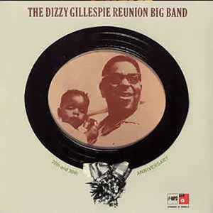DIZZY GILLESPIE / ディジー・ガレスピー / 20th And 30th Anniversary