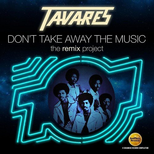 TAVARES / タバレス / DON'T TAKE AWAY THE MUSIC (REMIX PROJECT)