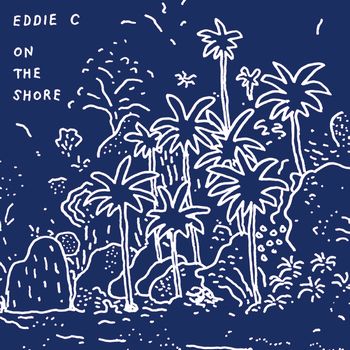 EDDIE C / エディー・C / ON THE SHORE (2LP)