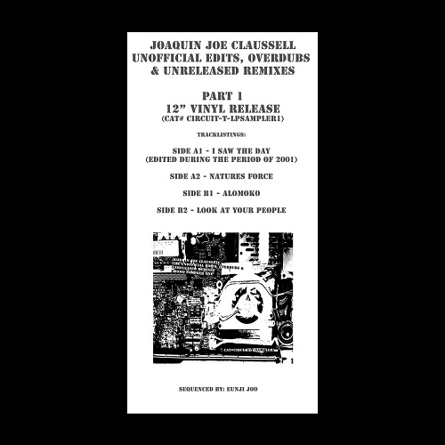 JOAQUIN JOE CLAUSSELL / ホアキン・ジョー・クラウゼル / UNOFFICIAL EDITS, OVERDUBS & UNRELEASED REMIXES PT.1