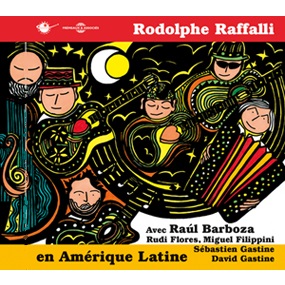 RODOLPHE RAFFALLI / ロドルフ・ラッファーリ / EN AMERIQUE LATINE