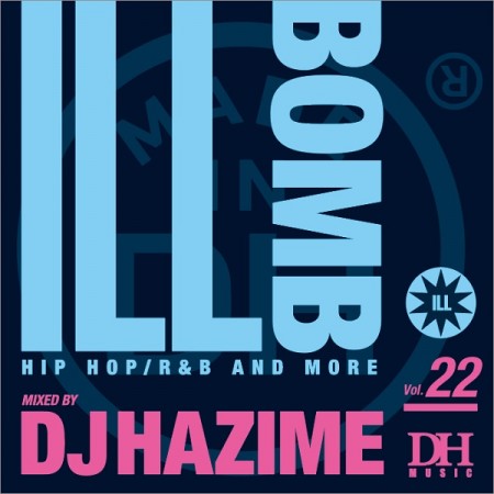 DJ HAZIME / ILL BOMB VOL.22