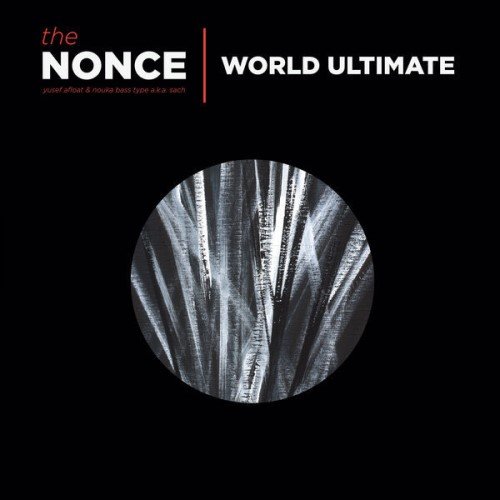 THE NONCE / WORLD ULTIMATE "3LP"