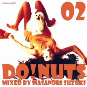 MASANORI SUZUKI / 鈴木雅尭 / PREMIUM CUTS PRESENTS DO! NUTS 02