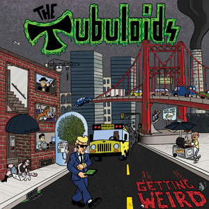 TUBULOIDS / GETTING WEIRD (LP)