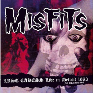MISFITS / LAST CARESS: LIVE IN DETROIT 1983 - FM BROADCAST (LP)