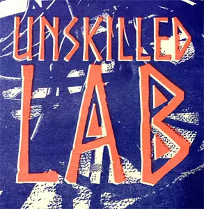 UNSKILLED LAB / UNSKILLED LAB