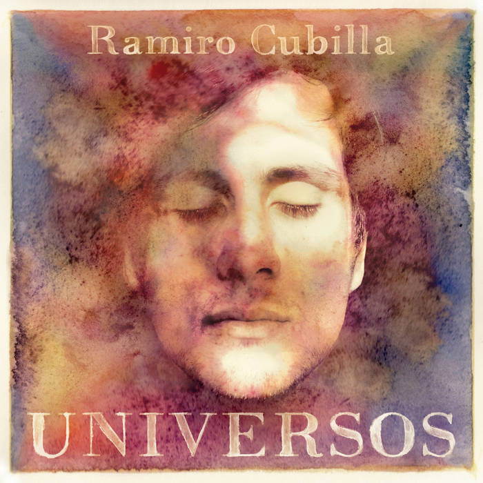 RAMIRO CUBILLA / ラミロ・クビージャ / UNIVERSOS