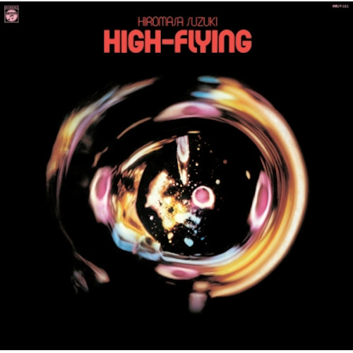 HIROMASA SUZUKI / 鈴木宏昌 / High-Flying / ハイ・フライング(LP)