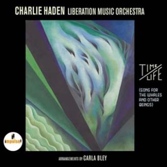 CHARLIE HADEN / チャーリー・ヘイデン / Time/ Life Songs For The Whales And Other Beings