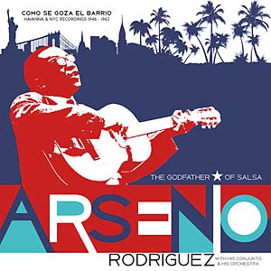 ARSENIO RODRIGUEZ / アルセニオ・ロドリゲス / COMO SE GOZA EN EL BARRIO