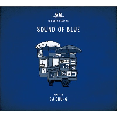 DJ SHU-G / Sound Of Blue -68&BROTHERS 20th Anniversary Mix-
