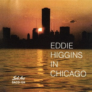 EDDIE HIGGINS / エディ・ヒギンズ / In Chicago / イン・シカゴ