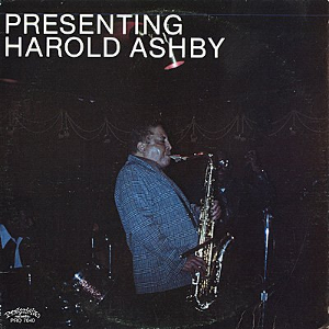 HAROLD ASHBY / ハロルド・アシュビー / Presenting Harold Ashby / プレゼンティング・ハロルド・シュビー