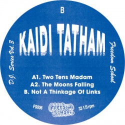 KAIDI TATHAM / カイディ・テイタム / FREEDOM SCHOOL D.J. SERIES VOL.3