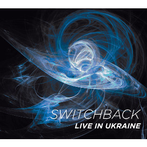SWITCHBACK / Live in Ukraine