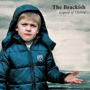 BRACKISH / THE BRACKISH / LIQUID OF CHOICE
