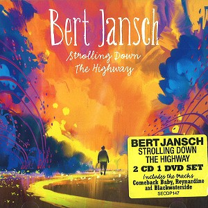 BERT JANSCH / バート・ヤンシュ / STROLLING DOWN THE HIGHWAY: CD+DVD