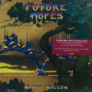 WHITE WILLOW / ホワイト・ウィロー / FUTURE HOPES - 180g LIMITED EDITION