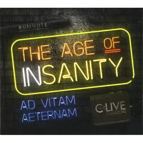C:LIVE COLLECTIVE / THE C:LIVE COLLECTIVE / THE AGE OF INSANITY