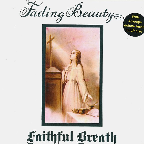 FAITHFUL BREATH / フェイスフル・ブリース / FADING BEAUTY: LIMITED NUMBERED EDITION - 180g LIMITED VINYL