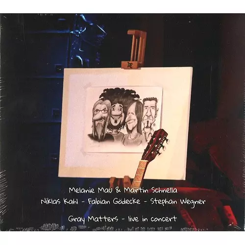 MELANIE MAU/MARTIN SCHNELLA / MELANIE MAU & MARTIN SCHNELLA / GRAY MATTERS: LIVE IN CONCERT