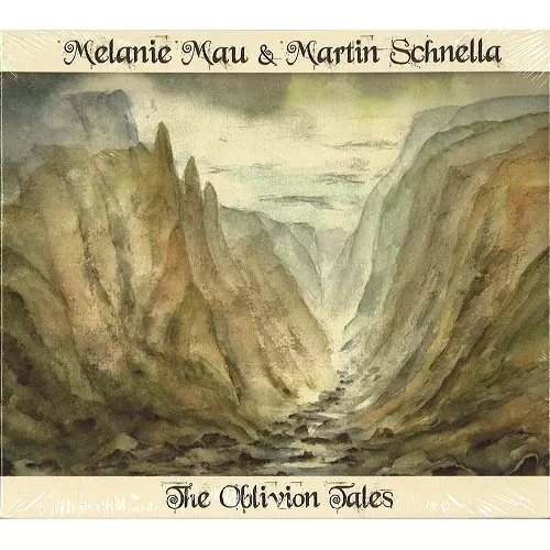 MELANIE MAU/MARTIN SCHNELLA / MELANIE MAU & MARTIN SCHNELLA / THE OBLIVION TALES