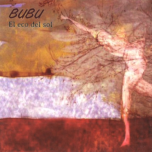 BUBU / ブブ / EL ECOS DEL SOL