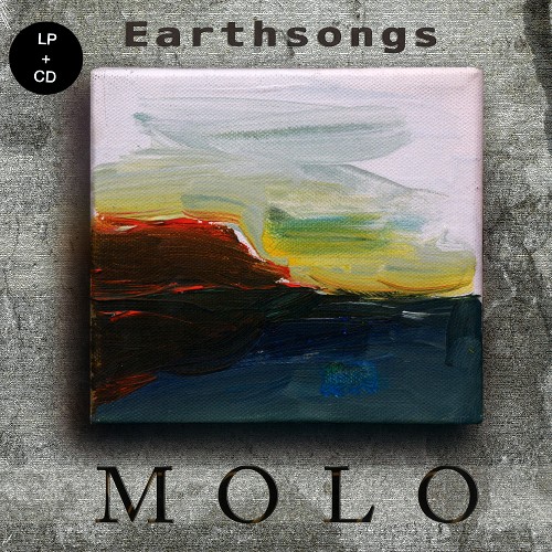 MOLO / EARTHSONGS: LP+CD LIMITED EDITION - 180g LIMITED VINYL