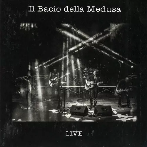 IL BACIO DELLA MEDUSA / LIVE
