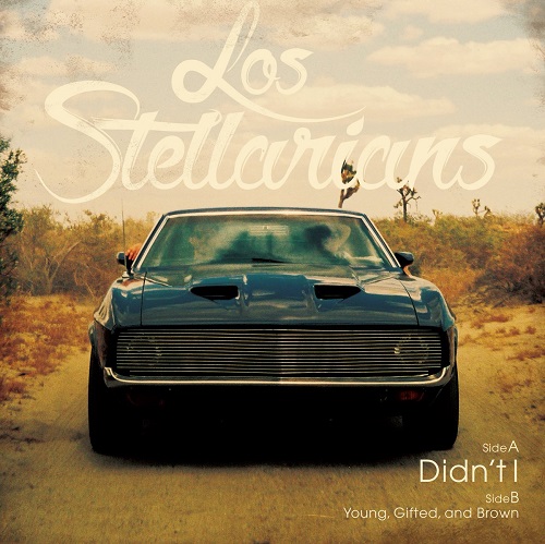 LOS STELLARIANS / ロス・ステラリアンズ / DIDN'T I / YOUNG GIFTED AND BROWN / ディドント・アイ / ヤング・ギフテッド・アンド・ブラウン (7")