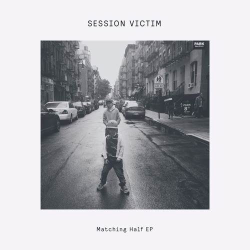 SESSION VICTIM / セッション・ヴィクティム / MATCHING HALF EP
