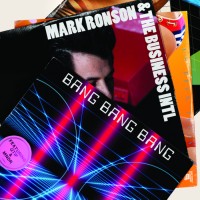 MARK RONSON & THE BUSINESS INTL / BANG BANG BANG