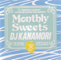 DJ KANAMORI (MONTHLY SWEETS) / DJカナモリ / MONTHLY SWEETS VOL.32 2010 AUGUST
