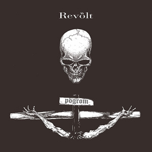 REVOLT (PUNK) / Pogrom