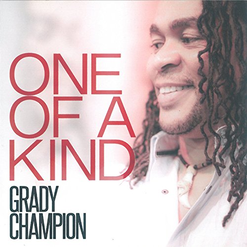 GRADY CHAMPION / グラディ・チャンピオン / ONE OF A KIND / ワン・オブ・ア・カインド