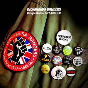 INOKASIRA RANGERS / 井の頭レンジャーズ / Rangers Patrol 1977~1982 UK!