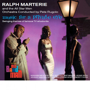 RALPH MARTERIE /  Music For a Private Eye + Big Band Man 