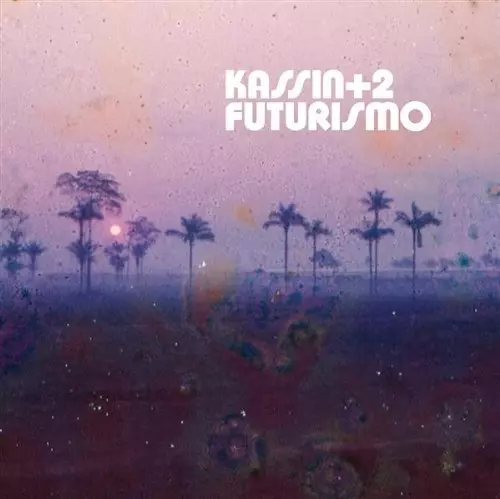 KASSIN / カシン / FUTURISMO