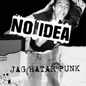 NO IDEA (SWEDEN) / JAG HATAR PUNK (LP)